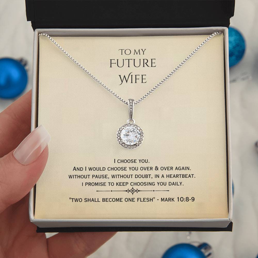 "Future Wife - I choose you" - Mark 10:8-9 - Eternal Hope Necklace