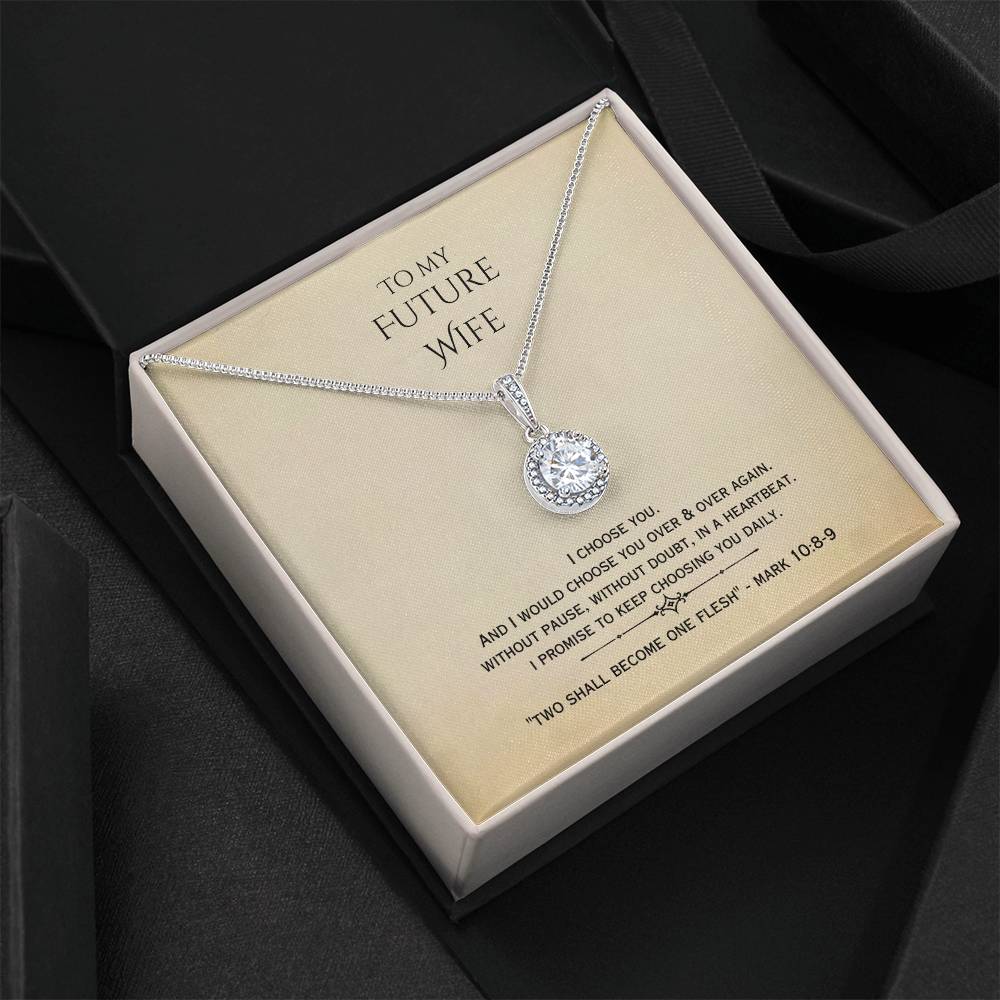 "Future Wife - I choose you" - Mark 10:8-9 - Eternal Hope Necklace