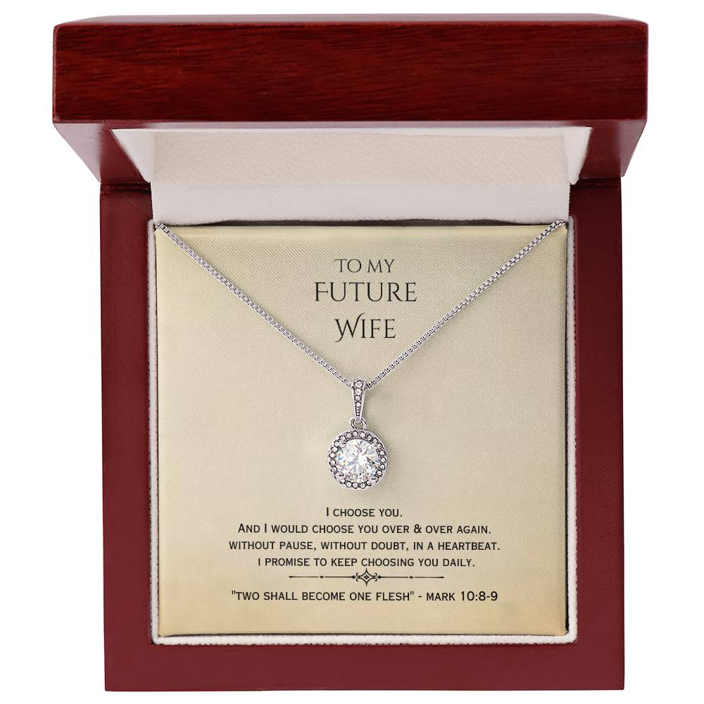 "Future Wife - I choose you" - Mark 10:8-9 - Eternal Hope Necklace