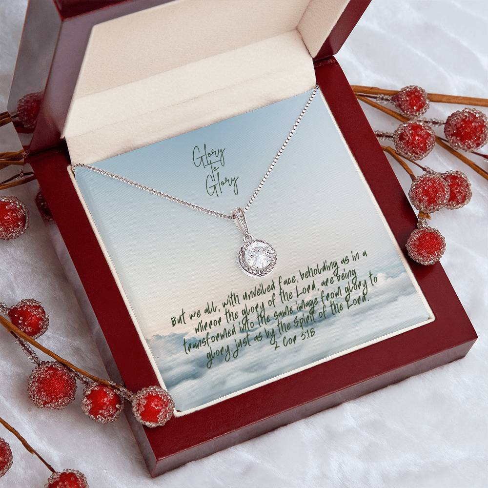 "Glory to Glory" - 2 Cor 3:18 - Eternal Hope Women's Necklace