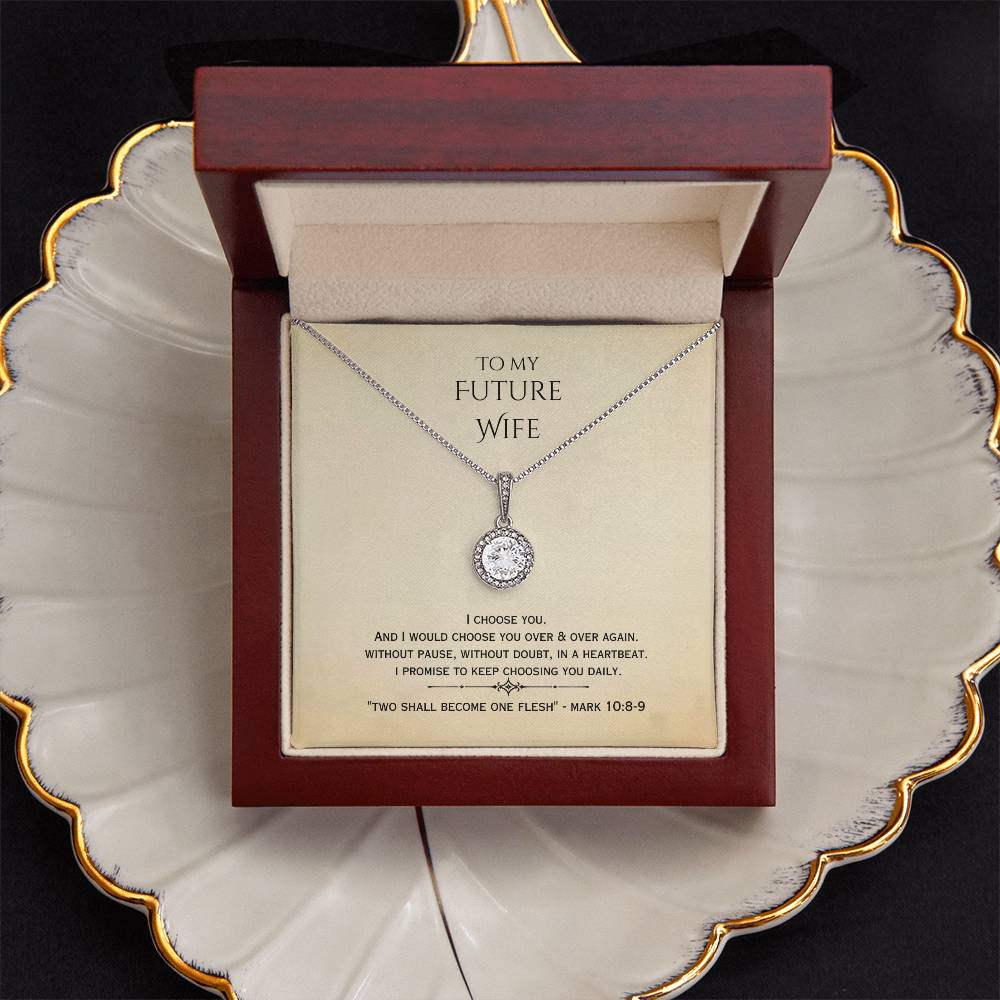 "Future Wife - I choose you" - Mark 10:8-9 - Eternal Hope Necklace