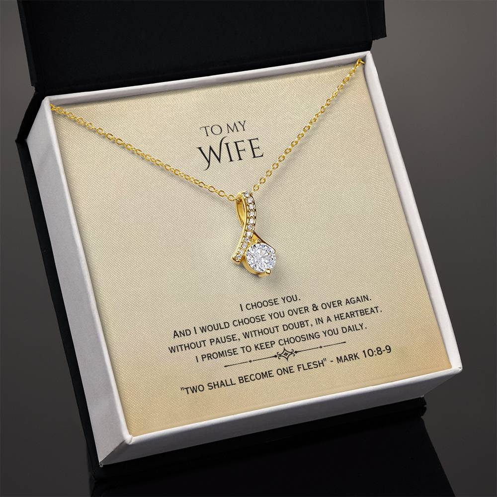 "Wife, I choose You" - Mark 10:8-9- Alluring Beauty Women's Necklace