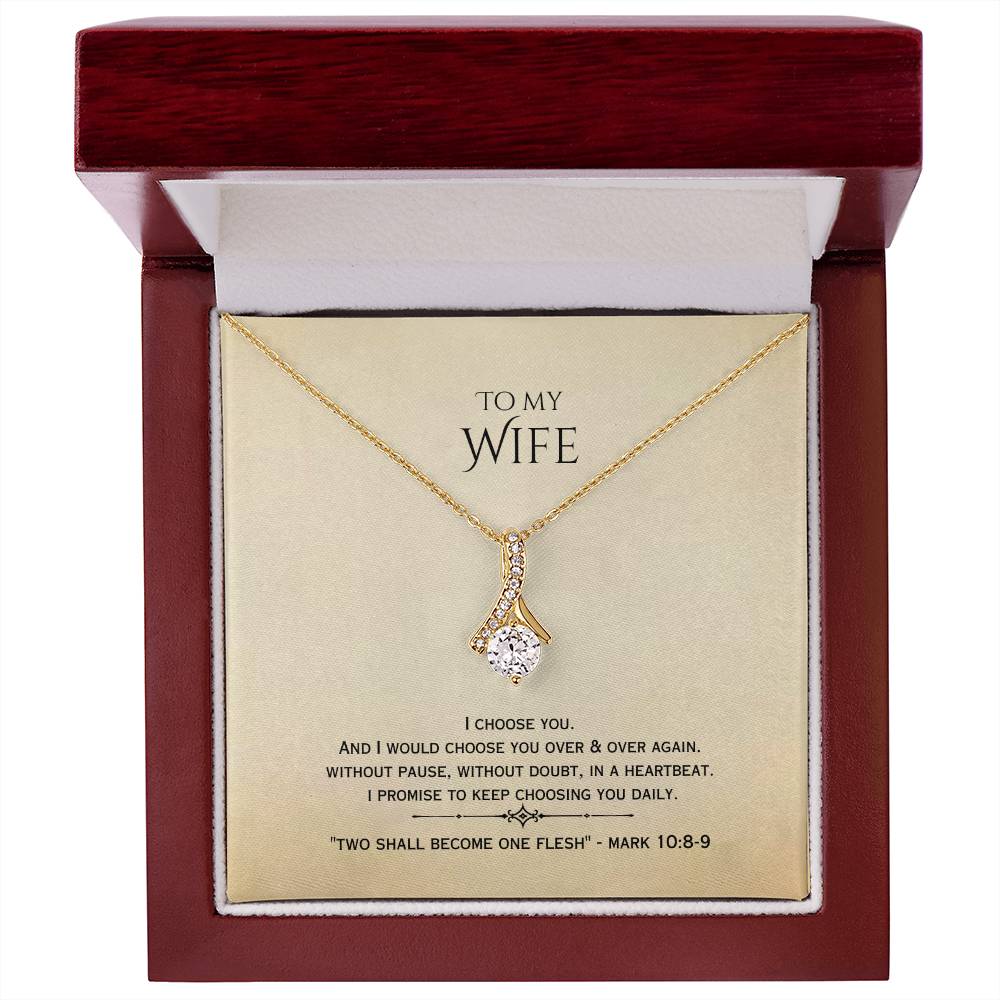 "Wife, I choose You" - Mark 10:8-9- Alluring Beauty Women's Necklace