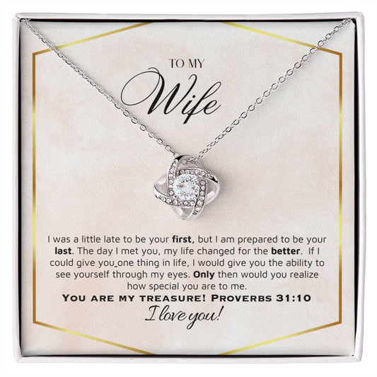 "Wife, You are My Treasure" - Proverbs 31:10- Love Knot Women's Necklace