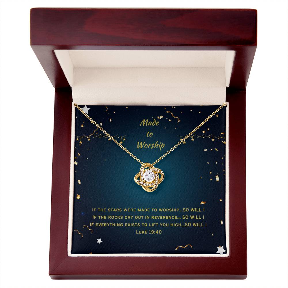 "Made to Worship" - Luke 19:40 - Love Knot Women's Necklace