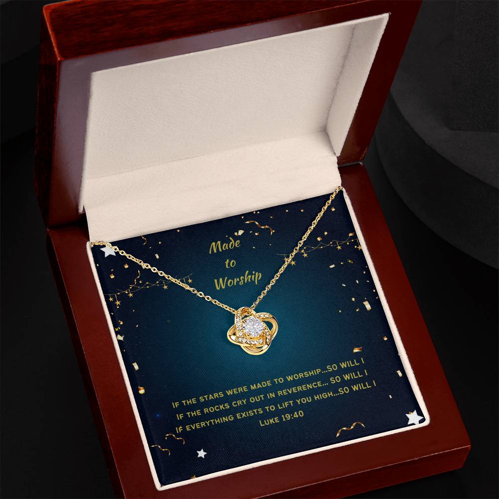 "Made to Worship" - Luke 19:40 - Love Knot Women's Necklace