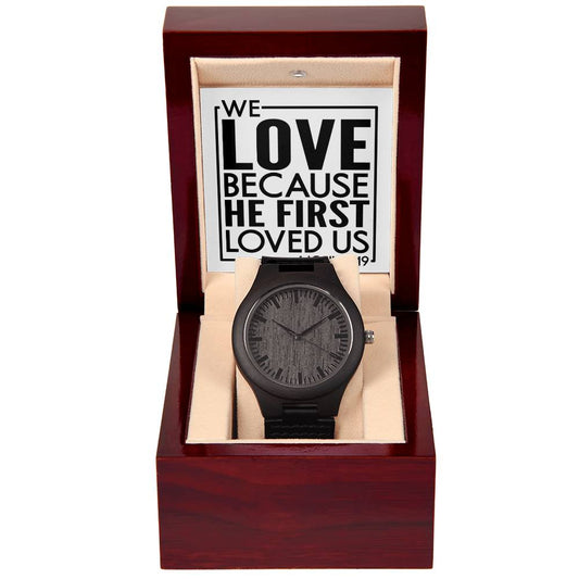 "We Love Because..."  - Men's Wooden  Watch