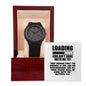 "Loading ...God Ain't Done with Me Yet" - Matthew 6:33- Men's Wooden Watch