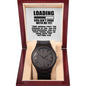 "Loading ...God Ain't Done with Me Yet" - Matthew 6:33- Men's Wooden Watch