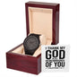 "I Thank My God" - Men's Wooden Watch