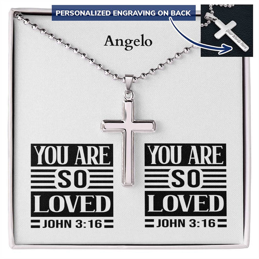 Personalizable - You Are So Loved- John 3:16 - Mens Cross Necklace