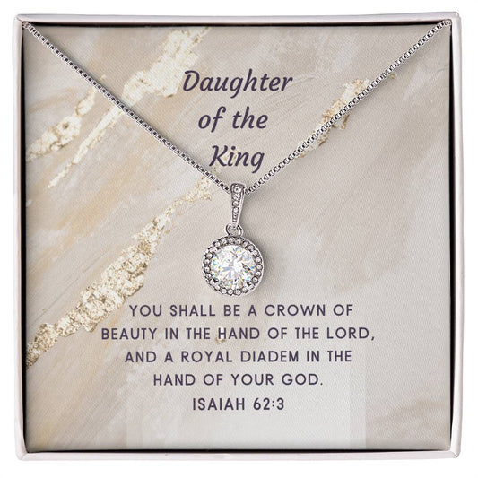 "Daughter of the King" - Isa 62:3- Eternal Hope Women's Necklace