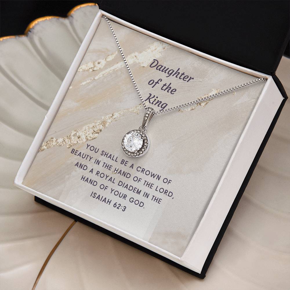 "Daughter of the King" - Isa 62:3- Eternal Hope Women's Necklace