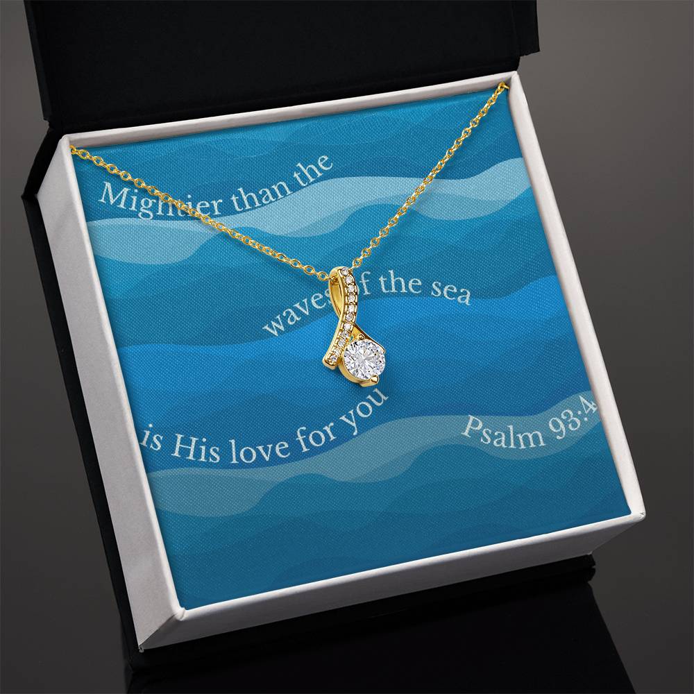 "Mightier" - Psalm 93:4 - Alluring Beauty Women's Necklace