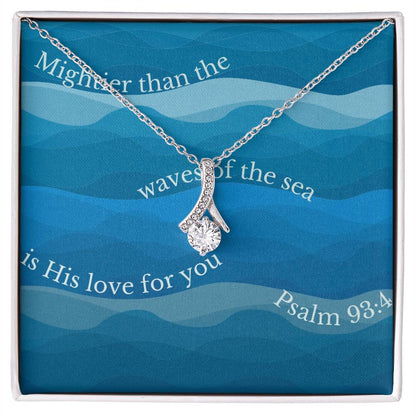 "Mightier" - Psalm 93:4 - Alluring Beauty Women's Necklace