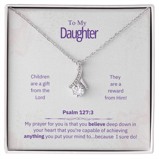 "Daughter - My Prayer for You" -  Psalm 127:3 - Alluring Beauty Women's Necklace