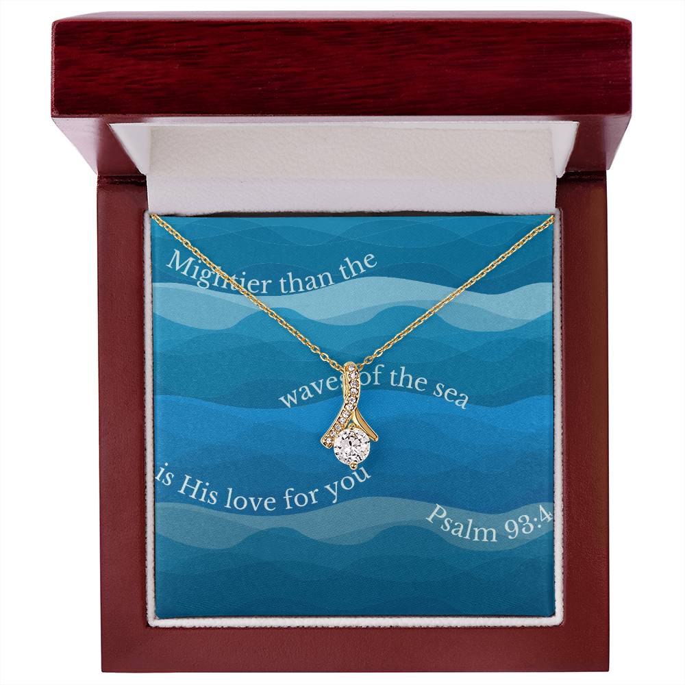 "Mightier" - Psalm 93:4 - Alluring Beauty Women's Necklace