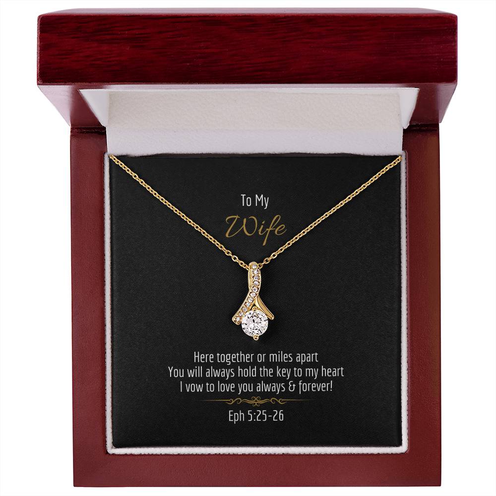 "Wife, Here Together or Miles Apart" - Eph 5:25-26- Alluring Beauty Women's Necklace