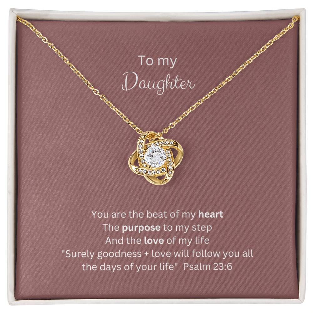 "Daughter, You are the beat of my heart" - Psalm 23:6 - Love Knot Women's Necklace