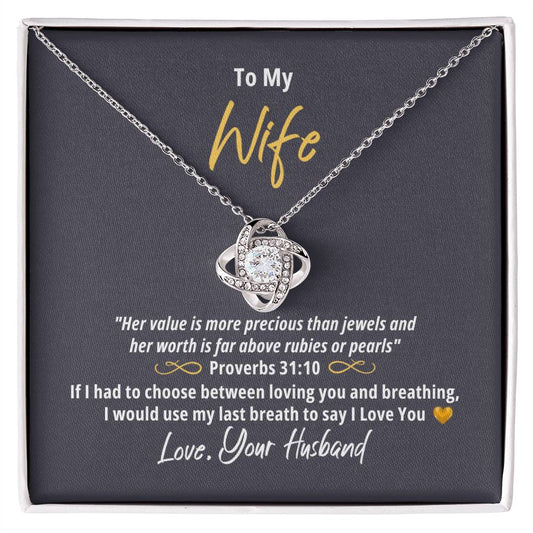 "Wife, More Precious Than Rubies" - Proverbs 31:10- Love Knot Women's Necklace