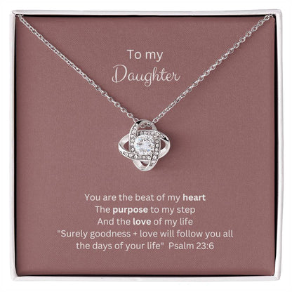 "Daughter, You are the beat of my heart" - Psalm 23:6 - Love Knot Women's Necklace