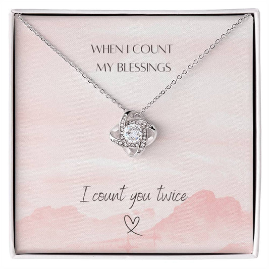 "You're a Blessing" -Appreciation/ Thank You- Love Knot Women's Necklace
