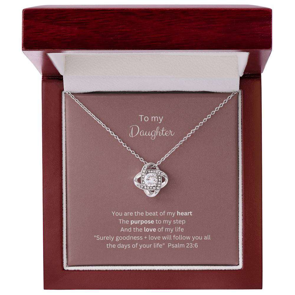 "Daughter, You are the beat of my heart" - Psalm 23:6 - Love Knot Women's Necklace