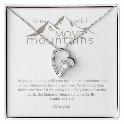 "Mountain Mover" - Psalm 121:1-2- Forever Love Women's Necklace