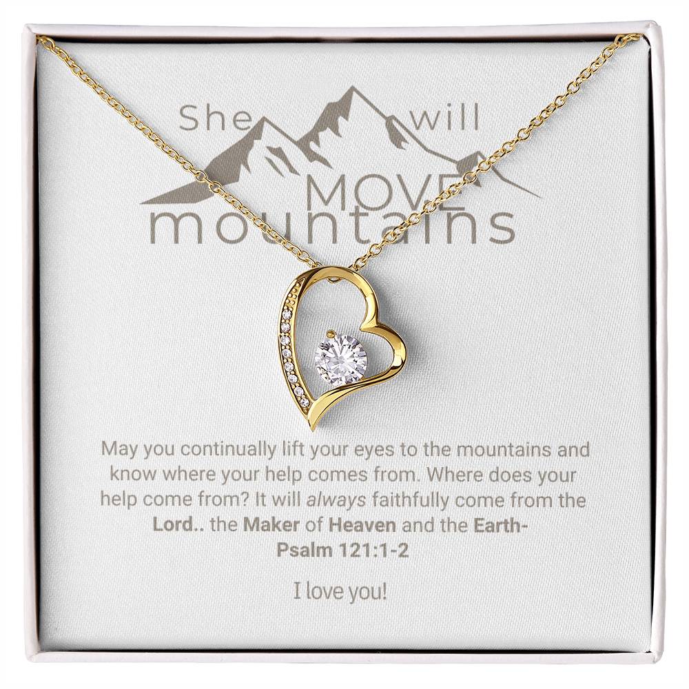 "Mountain Mover" - Psalm 121:1-2- Forever Love Women's Necklace