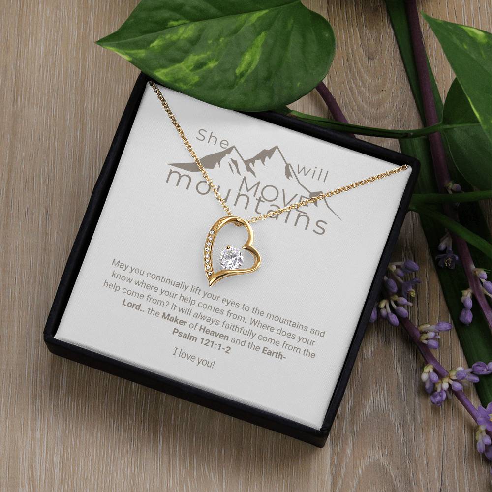 "Mountain Mover" - Psalm 121:1-2- Forever Love Women's Necklace